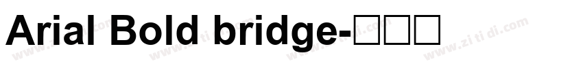 Arial Bold bridge字体转换